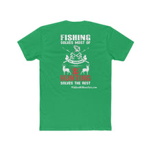 Load image into Gallery viewer, Hidden Michigan Monsters &quot;Fishing Solves Most Of My Problems, Hunting Solves The Rest&quot; Cotton Crew Tee