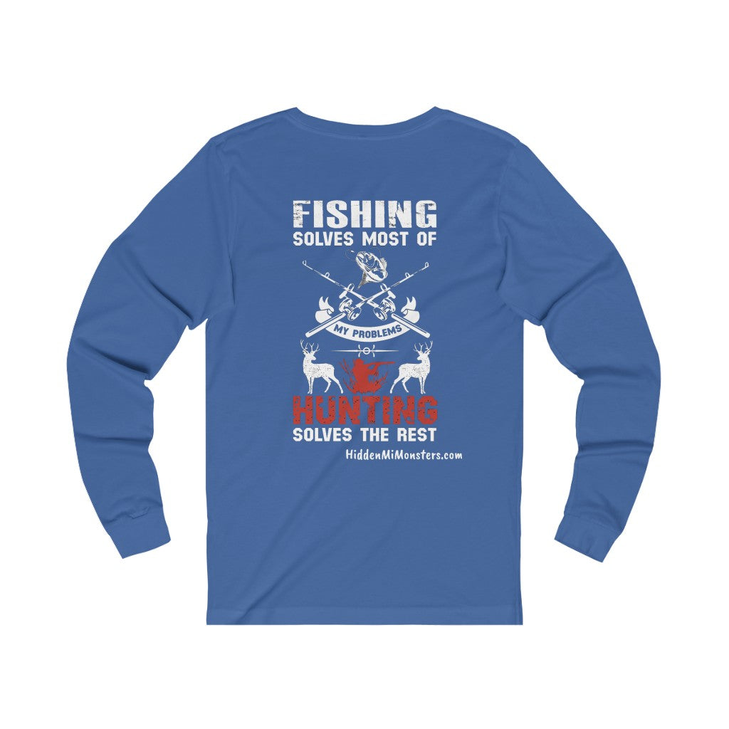 my monsters are real shirt HiddenMiMonsters Fishing Solves Most Of My Problems... Unisex Long Sleeve Tee True Royal / L