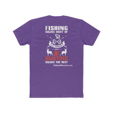 Load image into Gallery viewer, Hidden Michigan Monsters &quot;Fishing Solves Most Of My Problems, Hunting Solves The Rest&quot; Cotton Crew Tee